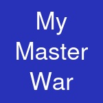 My Master War