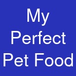 My Perfect Pet Food