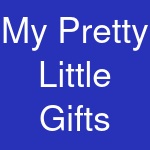 My Pretty Little Gifts