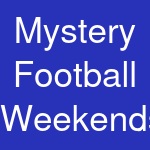 Mystery Football Weekends