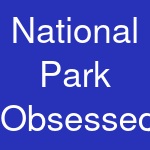 National Park Obsessed