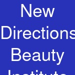 New Directions Beauty Institute