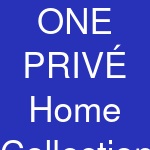 ONE PRIVÉ Home Collection