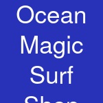 Ocean Magic Surf Shop