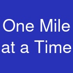 One Mile at a Time