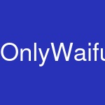 OnlyWaifus