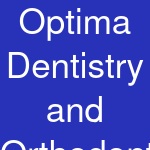 Optima Dentistry and Orthodontics