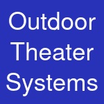 Outdoor Theater Systems