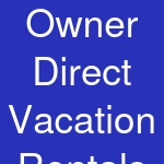 Owner Direct Vacation Rentals