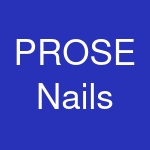 PROSE Nails