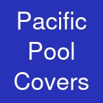 Pacific Pool Covers