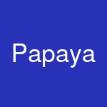 Papaya