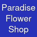 Paradise Flower Shop