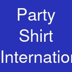 Party Shirt International