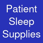 Patient Sleep Supplies