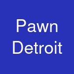 Pawn Detroit