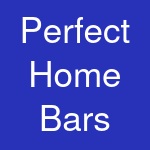 Perfect Home Bars