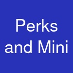 Perks and Mini