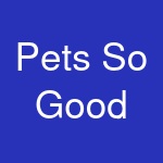 Pets So Good