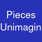 Pieces Unimagined