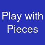 Play with Pieces