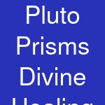 Pluto Prisms Divine Healing