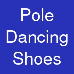 Pole Dancing Shoes