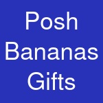 Posh Bananas Gifts