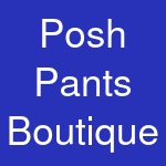 Posh Pants Boutique