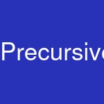 Precursive