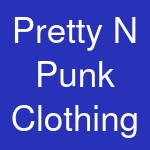 Pretty N Punk Clothing