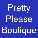 Pretty Please Boutique