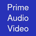 Prime Audio Video