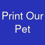 Print Our Pet