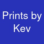 Prints by Kev