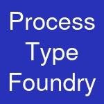 Process Type Foundry