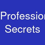 Professional Secrets