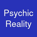 Psychic Reality