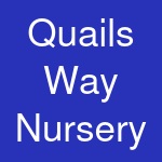 Quails Way Nursery