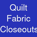 Quilt Fabric Closeouts