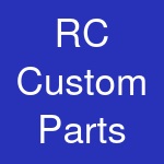 RC Custom Parts