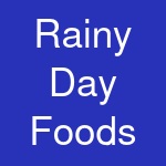 Rainy Day Foods