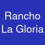 Rancho La Gloria