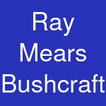 Ray Mears Bushcraft