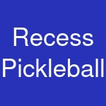 Recess Pickleball