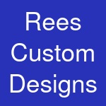 Rees Custom Designs & Creations