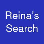 Reina’s Search