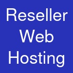 Reseller Web Hosting