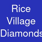 Rice Village Diamonds