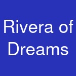 Rivera of Dreams